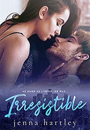 Irresistible (Jenna Hartley)
