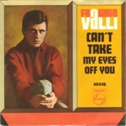 &quot;Can&#39;t Take My Eyes off You&quot; by Frankie Valli (1967)