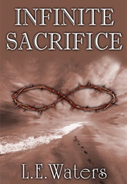 Infinate Sacrifice (L.E. Waters)
