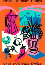 There Are More Things (Yara Rodrigues Fowler)