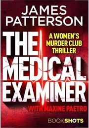 The Medical Examiner (James Patterson & Maxine Paetro)