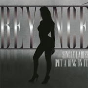 Beyoncé, "Single Ladies (Put a Ring on It)"