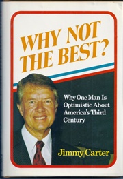 Why Not the Best? (Jimmy Carter)
