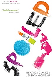 Spoiled (Heather Cocks & Jessica Morgan)