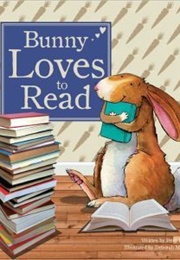 Bunny Loves to Read (Peter Bently)