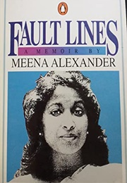 Fault Lines: A Memoir (Meena Alexander)