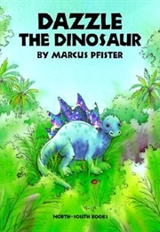 Dazzle the Dinosaur (Marcus Pfister)