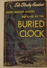 The Case of the Buried Clock (Erle Stanley Gardner)