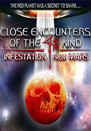 Close Encounters of the 4th Kind: Infestation From Mars (2004)