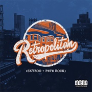 Skyzoo &amp; Pete Rock - Retropolitan
