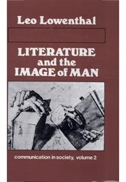 Literature and the Image of Man (Leo Löwenthal)