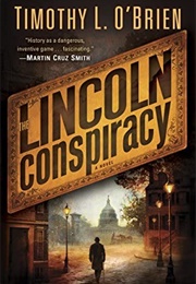 The Lincoln Conspiracy (Timothy L O'Brien)