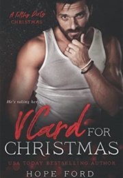Vcard Foe Christmas (A Filthy Dirty Christmas #1) (Hope Ford)