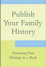 Publish Your Family History (Susan Yates)