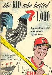 The Kid Who Batted 1.000 (Allison, Bob; and Hill, Frank Ernest)