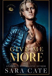 Give Me More (Sara Cate)