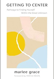 Getting to Center (Marlee Grace)