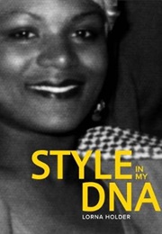 Style in My DNA: 70 Years of British Caribbean Fashion (Lorna Patricia Holder)