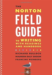The Norton Field Guide to Writing With Readings and Handbook (Richard Bullock)