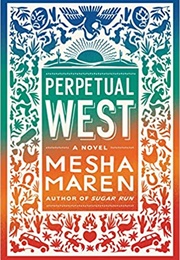 Perpetual West (Mesha Maren)