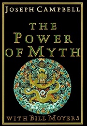The Power of Myth (Joseph Campbell, Bill Moyers)