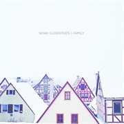 Noah Gundersen - Family