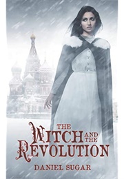 The Witch and the Revolution (Daniel Sugar)