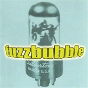 Fuzzbubble - Fuzzbubble