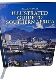 Illustrated Guide to Southern Africa (Readers Digest)