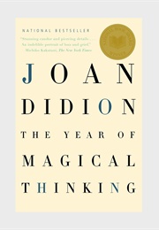 The Year of Magical Thinking (Joan Didion)