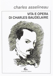 Vita E Opere Di Charles Baudelaire (Charles Asselineau)