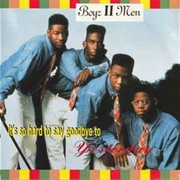 'It's So Hard to Say Goodbye to Yesterday' by Boyz II Men