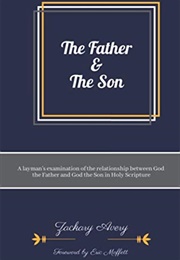 The Father & the Son (Zackary Avery)