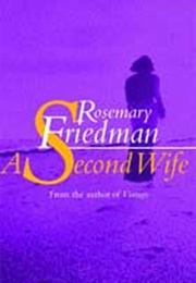 A Second Wife (Rosemary Friedman)