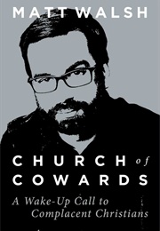 Church of Cowards (Matt Walsh)