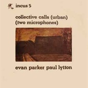 Evan Parker/Paul Lytton - Collective Calls