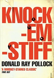 Knockemstiff (Donald Ray Pollock)