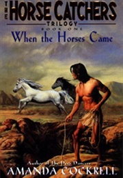 When the Horses Came (Amanda Cockrell)