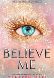 Believe Me (Tahereh Mafi)
