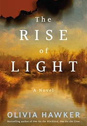 The Rise of Light (Olivia Hawker)