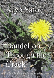 Dandelion Through the Crack (Kiyo Sato)