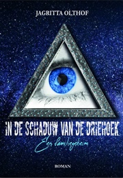 In De Schaduw Van De Driehoek (Jagritta Olthof)