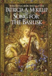 Song for the Basilisk (Patricia A. McKillip)