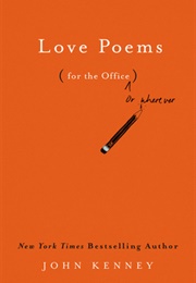 Love Poems for the Office (John Kenney)