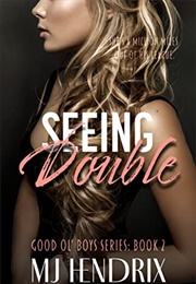 Seeing Double (M.J. Hendrix)