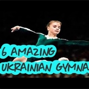 Gymnastics - 6 Amazing UKrainian Gymnasts