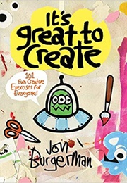 It's Great to Create (Jon Burgerman)