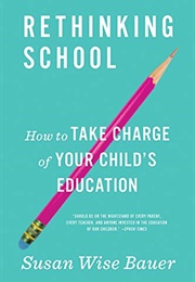 Rethinking School (Susan Wise Bauer)