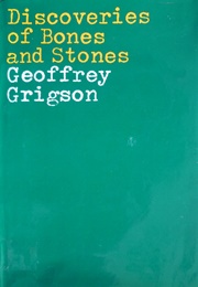Discoveries of Bones and Stones (Geoffrey Grigson)