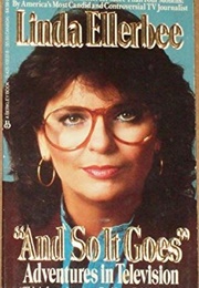 And So It Goes (Linda Ellerbee)
